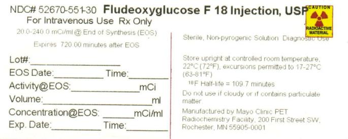 PRINCIPAL DISPLAY PANEL
NDC: <a href=/NDC/52670-551-30>52670-551-30</a>
Fludeoxyglucose F 18 Injection, USP
Intravenous Use
Rx Only
