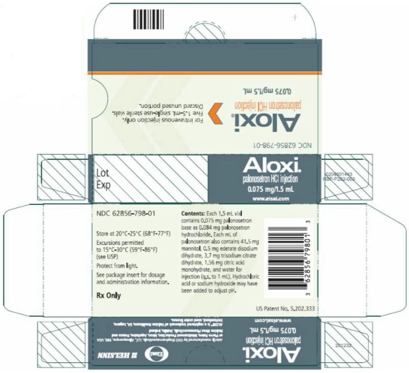 PRINCIPAL DISPLAY PANEL NDC: <a href=/NDC/62856-798-01>62856-798-01</a> Aloxi® palonosetron HCl injection 0.25 mg/5 mL (0.05 mg/mL) For intravenous injection only. 5 mL single-use sterile vial.