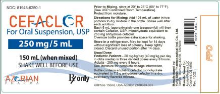 PRINCIPAL DISPLAY PANEL
NDC: <a href=/NDC/81948-6250-1>81948-6250-1</a>
CEFACLOR
For oral suspension, USP
250 mg/5 mL
150 mL (when mixed)
Rx Only
