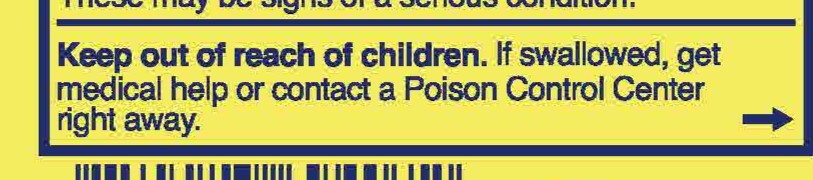 Keep out of reach of children. If swallowed get medical help or contact a Poison Control Center right away.