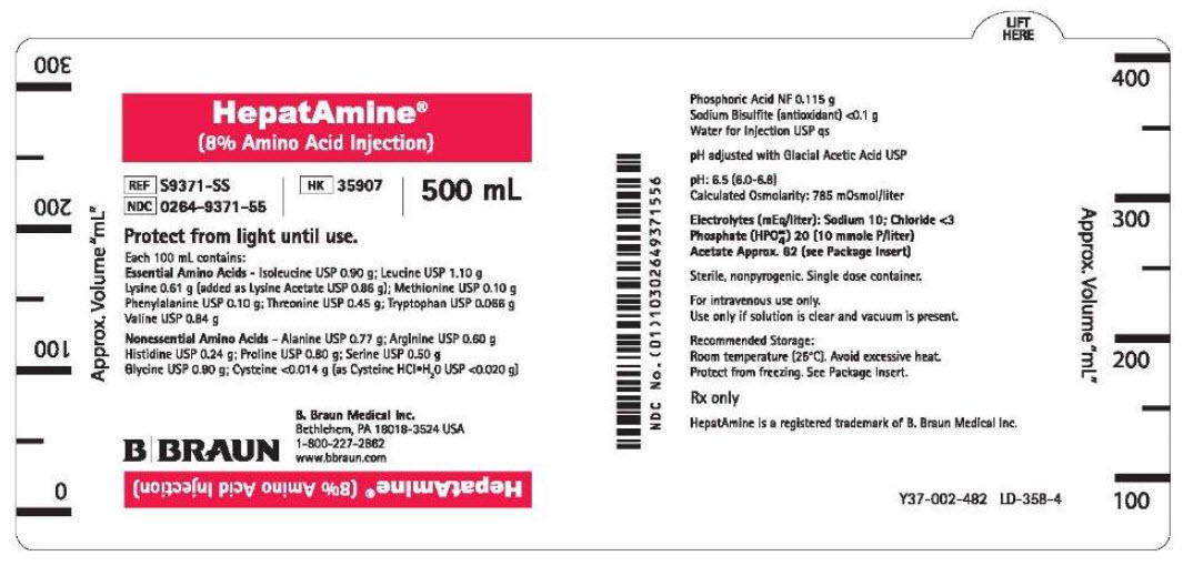 HepatAmine® (8% Amino Acid Injection) REF S9371-SS NDC: <a href=/NDC/0264-9371-55>0264-9371-55</a> HK 35907 500 mL Protect from light until use. Each 100 mL contains: Essential Amino Acids - Isoleucine USP 0.90 g; Leucine USP 1.10 g Lysine 0.61 g (added as Lysine Acetate USP 0.86 g); Methionine USP 0.10 g Phenylalanine USP 0.10 g; Threonine USP 0.45 g; Tryptophan USP 0.066 g Valine USP 0.84 g Nonessential Amino Acids - Alanine USP 0.77 g; Arginine USP 0.60 g Histidine USP 0.24 g; Proline USP 0.80 g; Serine USP 0.50 g Glycine USP 0.90 g; Cysteine <0.014 g (as Cysteine HCIH20 USP <0.020 g) Phosphoric Acid NF 0.115 g Sodium Bisulfite (antioxidant) <0.1 g Water for Injection USP qs pH adjusted with Glacial Acetic Acid USP pH: 6.5 (6.0-6.8) Calculated Osmolarity: 785 mOsmol/liter Electrolytes (mEq/liter): Sodium 10; Chloride <3 Phosphate (HPO=4 symbol) 20 (10 mmole P/liter) Acetate Approx. 62 (see Package Insert) Sterile, nonpyrogenic. Single dose container. For intravenous use only. Use only if solution is clear and vacuum is present. Recommended Storage: Room temperature (25°C). Avoid excessive heat. Protect from freezing. See Package Insert. Rx only HepatAmine is a registered trademark of B. Braun Medical Inc. B. Braun Medical Inc. Bethlehem, PA 18018-3524 USA 1-800-227-2862 www.bbraun.com Y37-002-482 LD-358-4