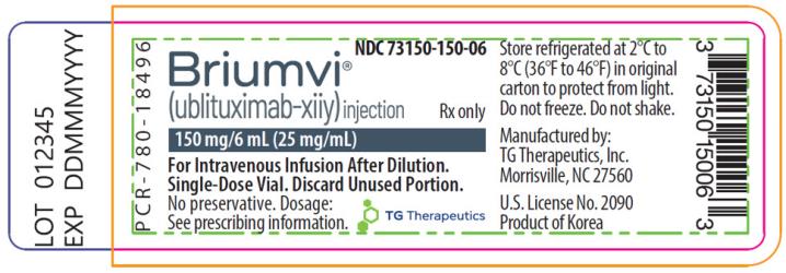 PRINCIPAL DISPLAY PANEL NDC: <a href=/NDC/73150-150-06>73150-150-06</a> Briumvi™ (ublituximab-xiiy) injection Rx only 150 mg/6 mL (25 mg/mL) For Intravenous Infusion After Dilution. Single-Dose Vial. Discard Unused Portion. No preservative. Dosage: See prescribing information. TG Therapeutics