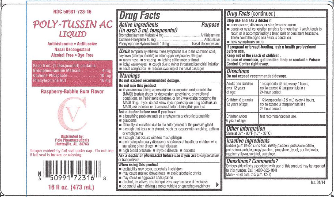Principal display panel and side panel for 473 mL label: NDC: <a href=/NDC/50991-723-16>50991-723-16</a> POLY-TUSSIN AC LIQUID Antihistamine/Antitussive/Decongestant Alcohol Free/Dye Free NEW FORMULA Each 5 mL (1 teaspoonful) conta