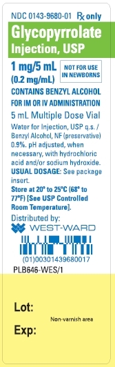 NDC: <a href=/NDC/0143-9680-01>0143-9680-01</a> Rx only Glycopyrrolate Injection, USP 1 mg/5 mL (0.2 mg/mL) NOT FOR USE IN NEWBORNS CONTAINS BENZYL ALCOHOL FOR IM OR IV ADMINISRATION 5 mL Multiple Dose Vial