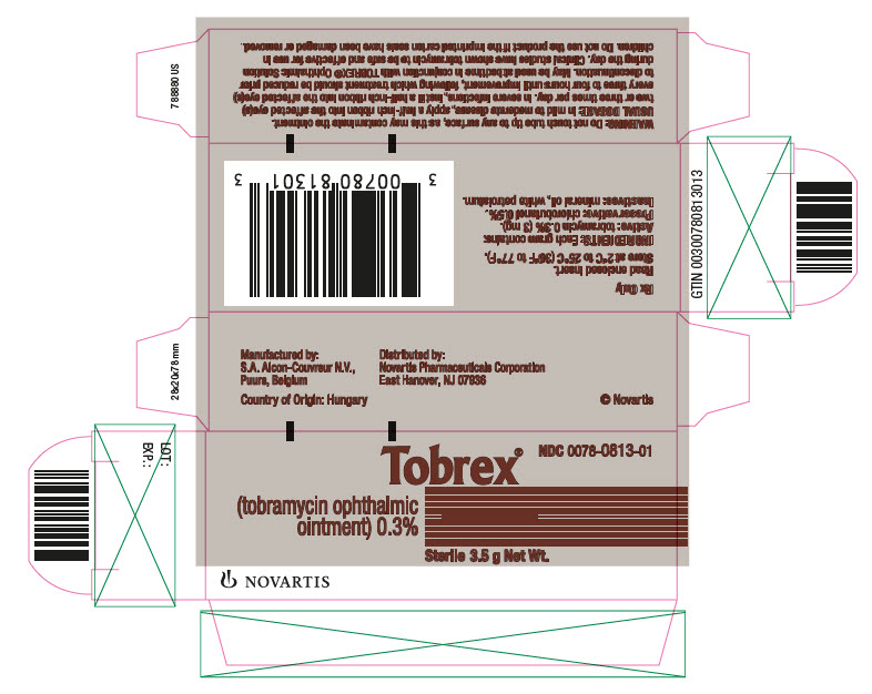 PRINCIPAL DISPLAY PANEL
								NDC: <a href=/NDC/0078-0813-01>0078-0813-01</a>
								Tobrex®
								(tobramycin ophthalmic ointment) 0.3%
								Sterile 3.5 g Net Wt.
								NOVARTIS
							