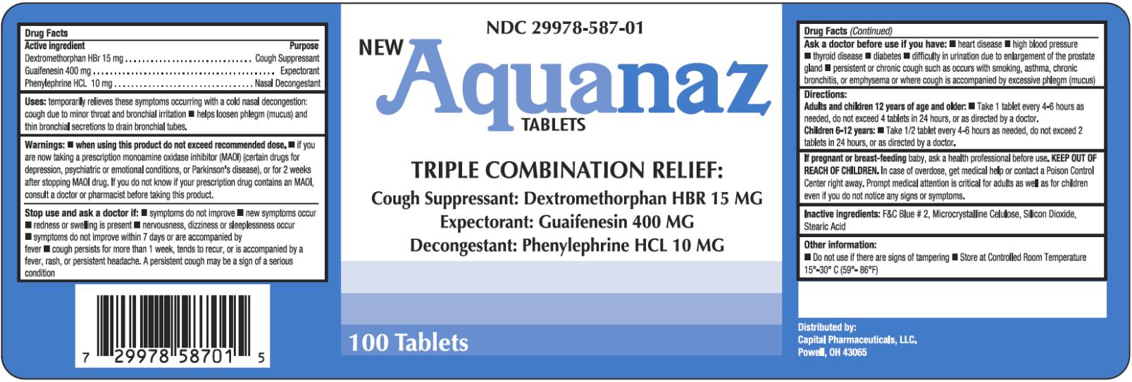 PRINCIPAL DISPLAY PANEL
NDC: <a href=/NDC/29978-587-01>29978-587-01</a>
NEW
Aquanaz
TABLETS
TRIPLE COMBINATION RELIEF:
Cough Suppressant: Dextromethorphan HBR 15 MG
Expectorant: Guaifenesin 400 MG
Decongestant: Phenylephrine HCL 10