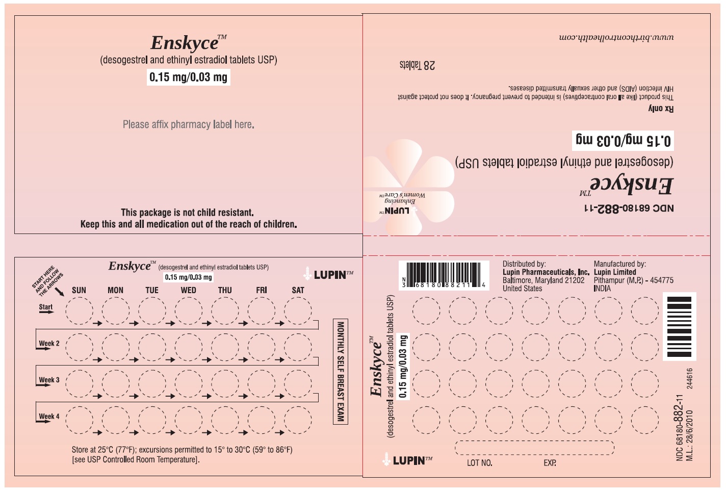 Enskyce
(desogestrel and ethinyl estradiol Tablets USP) 
0.15 mg/0.03 mg 
Rx Only
NDC: <a href=/NDC/68180-882-11>68180-882-11</a>
																											Wallet Label: 28 Tablets