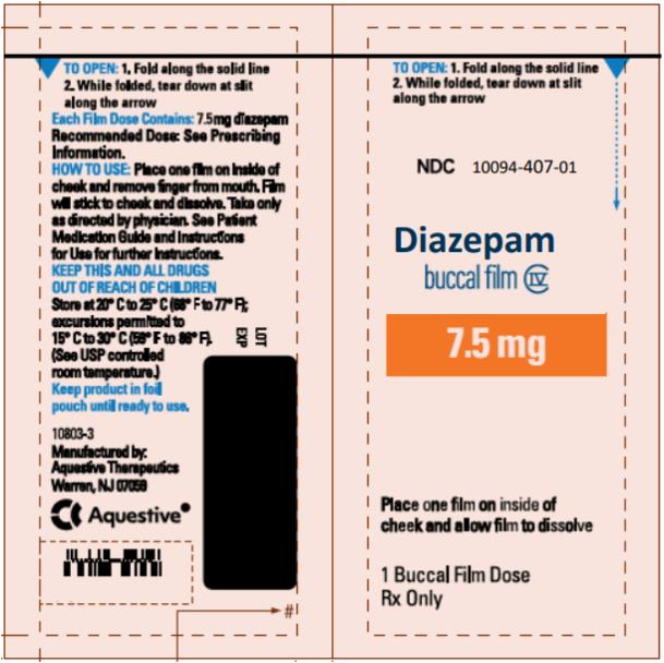 PRINCIPAL DISPLAY PANEL
NDC: <a href=/NDC/10094-407-01>10094-407-01</a>
Diazepam
buccal film
7.5 mg
1 Buccal Film Dose
Rx Only
