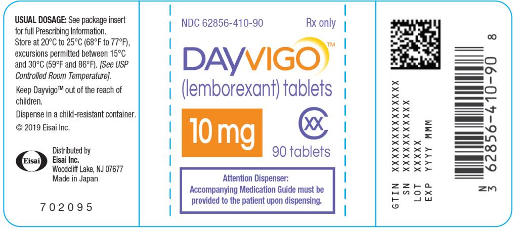 PRINCIPAL DISPLAY PANEL
NDC: <a href=/NDC/62856-410-90>62856-410-90</a>
DAYVIGO
(lemborexant) tablets
10 mg
90 Tablets
