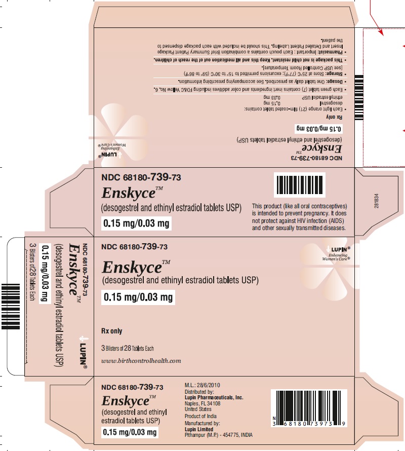 Enskyce
(desogestrel and ethinyl estradiol Tablets USP) 
0.15 mg/0.03 mg 
Rx Only
NDC: <a href=/NDC/68180-739-73>68180-739-73</a>
Carton Label: 3 Wallet of 28 Tablets Each