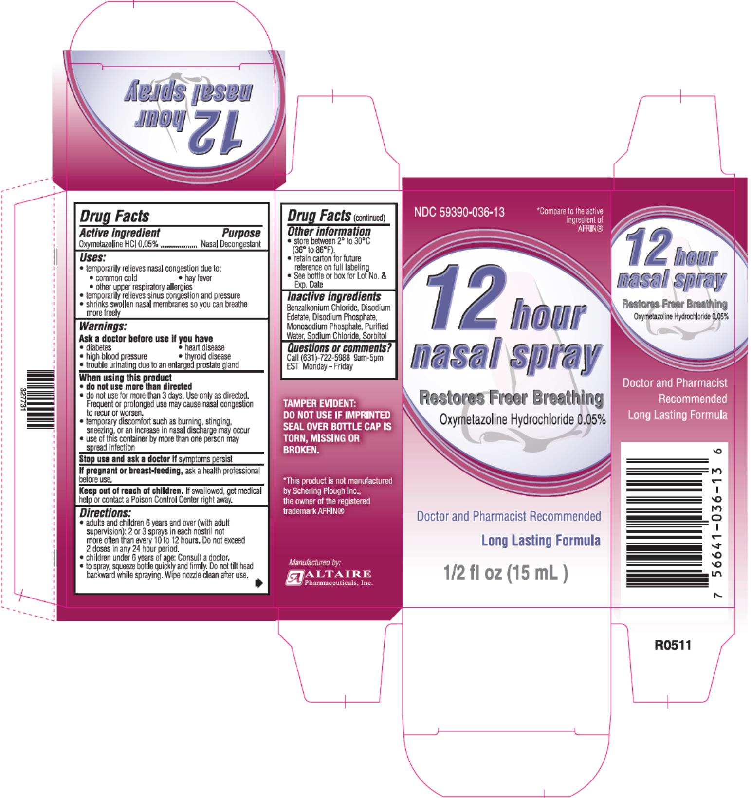 PRINCIPAL DISPLAY PANEL
NDC: <a href=/NDC/59390-036-13>59390-036-13</a>
12 hour nasal spray
Oxymetazoline Hydrochloride 0.05%
½ fl oz (15 mL)