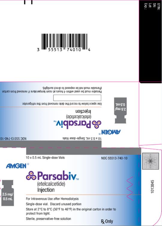 PRINCIPAL DISPLAY PANEL
10 x 0.5 mL Single-dose Vials
NDC: <a href=/NDC/55513-740-10>55513-740-10</a>
Amgen®
ParsabivTM 
(etelcalcetide)
Injection
2.5 mg/0.5 mL
For Intravenous Use after Hemodialysis
Single-dose vial. Discard unused portion
Store at 2°C to 8°C (36°F to 46°F) in the original carton in order to protect from light.
Sterile, preservative-free solution
Rx Only
