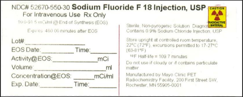 PRINCIPAL DISPLAY PANEL
NDC: <a href=/NDC/52670-550-30>52670-550-30</a>
SODIUM FLUORIDE F 18 INJECTION, USP
For Intravenous Use Rx Only

