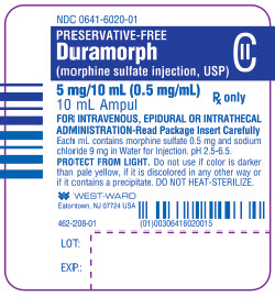 NDC: <a href=/NDC/0641-6020-01>0641-6020-01</a> PRESERVATIVE-FREE Duramorph (morphine sulfate injection, USP) CII 5 mg/10 mL (0.5 mg/mL) 10 mL Ampul Rx only FOR INTRAVENOUS, EPIDURAL OR INTRATHECAL ADMINISTRATION-Read Package Insert Carefully Each mL contains morphine sulfate 0.5 mg and sodium chloride 9 mg in Water for Injection. pH 2.5-6.5 PROTECT FROM LIGHT. Do not use if color is darker than pale yellow, if it is discolored in any other way or if it contains a precipitate. DO NOT HEAT-STERILIZE.