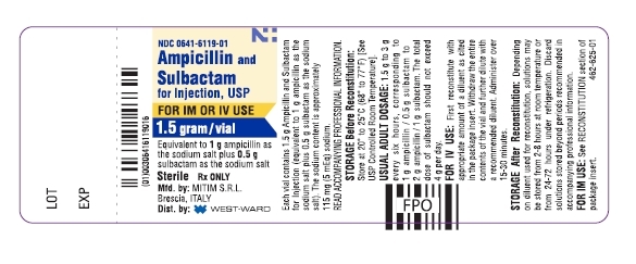 NDC: <a href=/NDC/0641-6119-01>0641-6119-01</a> Ampicillin and Sulbactam for Injection, USP FOR IM OR IV USE 1.5 gram/vial Equivalent to 1 g ampicillin as the sodium salt plus 0.5 g sulbactam as the sodium salt Sterile Rx ONLY Mfd. by: MITIM S.R.L. Brescia, ITALY Dist. by: WEST-WARD
